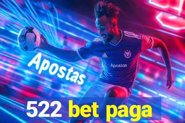 522 bet paga